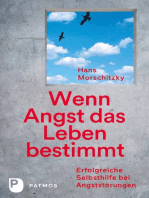 Wenn Angst das Leben bestimmt: Erfolgreiche Selbsthilfe bei Angststörungen