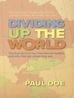 Dividing up the World: The true story of our international borders and why they are where they are