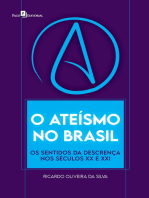 O ateísmo no Brasil: Os sentidos da descrença nos séculos XX e XXI