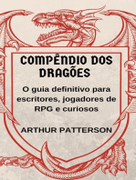Compêndio dos Dragões: O guia definitivo para escritores, jogadores de RPG e curiosos