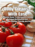 Body Cleanse With Ease: Beginner Guide To intermittent Fasting, Damaged Metabolism Diet, Apple Cider Vinegar Therapy, Dry Fasting