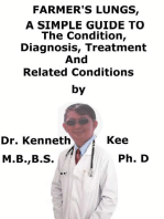 Farmer’s Lungs, A Simple Guide To The Condition, Diagnosis, Treatment And Related Conditions