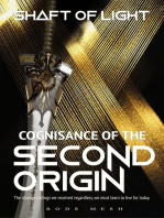 Shaft of Light: Cognisance of the Second Origin