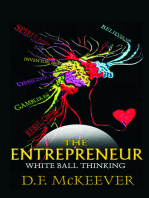 The Entrepreneur; White Ball Thinking