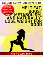Explicit Activators (1776 +) to Melt Fat, Boost Metabolism, and Naturally Lose Weight for Good