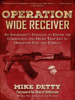 Operation Wide Receiver: An Informant?s Struggle to Expose the Corruption and Deceit That Led to Operation Fast and Furious