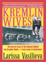 Kremlin Wives: The Secret Lives of the Women Behind the Kremlin Walls—From Lenin to Gorbachev