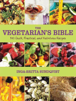 The Vegetarian's Bible: 350 Quick, Practical, and Nutritious Recipes