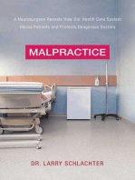 Malpractice: A Neurosurgeon Reveals How Our Health-Care System Puts Patients at Risk