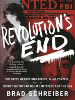 Revolution's End: The Patty Hearst Kidnapping, Mind Control, and the Secret History of Donald DeFreeze and the SLA