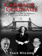 Carnage and Courage: A Memoir of FDR, the Kennedys, and World War II