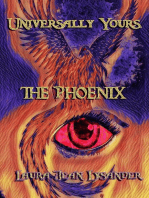 Universally Yours, The Phoenix