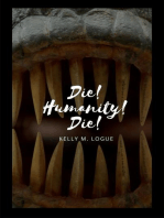 Die! Humanity! Die!: Die! Humanity! Die!, #1