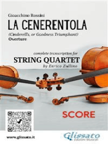 Score of "La Cenerentola" for String Quartet: Cinderella, or Goodness Triumphant - Overture