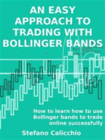 An easy approach to trading with bollinger bands: How to learn how to use Bollinger bands to trade online successfully