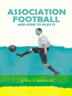 Association Football: And How to Play it