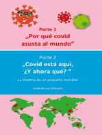 Por qué covid asusta al mundo & Covid está aquí, ¿Y ahora qué?: La historia de un pequeño invisible