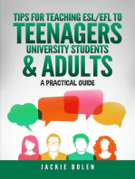 Tips for Teaching ESL/EFL to Teenagers, University Students & Adults: A Practical Guide