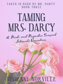 Taming Mrs. Darcy: A Pride & Prejudice Sensual Intimate Variation ...
