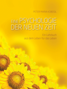 Eine Psychologie der neuen Zeit: Ein Lehrbuch aus dem Leben für das Leben