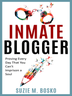 Inmate Blogger: Proving Every Day That You Can't Imprison A Soul