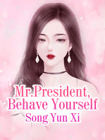 Mr.President, Behave Yourself: Volume 5