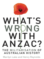 What's Wrong with ANZAC?: The Militarisation of Australian History
