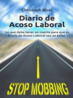 Diario de Acoso Laboral: Lo que debe tener en cuenta para que su Diario de Acoso Laboral sea un éxito.
