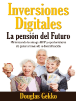 Inversiones Digitales: La pensión del Futuro?: Minimizando los riesgos HYIP y oportunidades de ganar a través de la diversificación