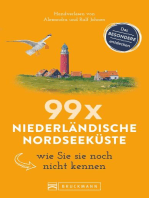 Bruckmann Reiseführer: 99 x Niederländische Nordseeküste, wie Sie sie noch nicht kennen: 99x Kultur, Natur, Essen und Hotspots abseits der bekannten Highlights