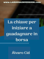 La chiave per iniziare a guadagnare in borsa