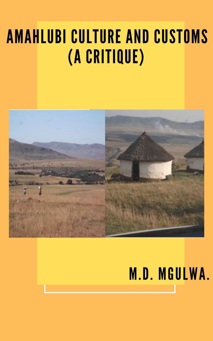 AmaHlubi Culture and Customs (A Critiqué) by Monwabisi Mgulwa