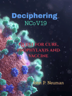 Deciphering nCoV19, Quest for Cure, Prophylaxis, and Vaccine