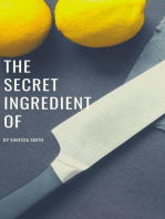 The Secret Ingredient Of: The Secret Ingredient