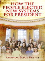 How the People Elected New Systems for President