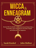Wicca & Enneagram: Become Who You Really Are with the Sacred Road of the 9 Personality Types and Discover the Book of Spells and Witchcraft for Beginners