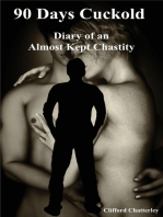 90 Days Cuckold: The Diary of an Almost Kept Chaste