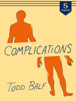 Complications: The diagnosis was bad. The aftermath was calamitous. My new life as a medical train wreck.