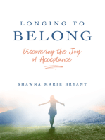 Longing to Belong: Discovering the Joy of Acceptance