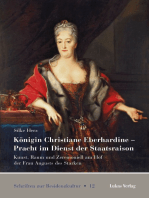 Königin Christiane Eberhardine – Pracht im Dienst der Staatsraison: Kunst, Raum und Zeremoniell am Hof der Frau Augusts des Starken