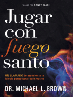 Jugar con fuego santo/ Playing With Holy Fire