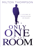 The Only One In The Room: A Lifetime of Observations on Race