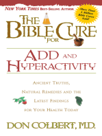 The Bible Cure for ADD and Hyperactivity: Ancient Truths, Natural Remedies and the Latest Findings for Your Health Today