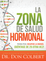 La zona de salud hormonal / Dr. Colbert's Hormone Health Zone: Pierda peso, recupere energía ¡siéntase de 25 otra vez!