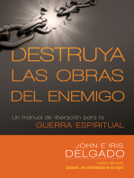 Destruya las obras del enemigo: Un manual de liberación para la guerra espiritual