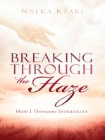 Breaking Through the Haze: How I Overcame Infertility