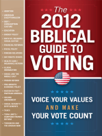 The 2012 Biblical Guide to Voting: What the Bible Says About 22 Key Political Issues for 2012