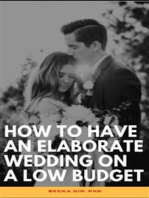 How To Have An Elaborate Wedding On A Low Budget