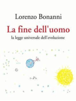 La fine dell uomo: la legge universale dell'evoluzione