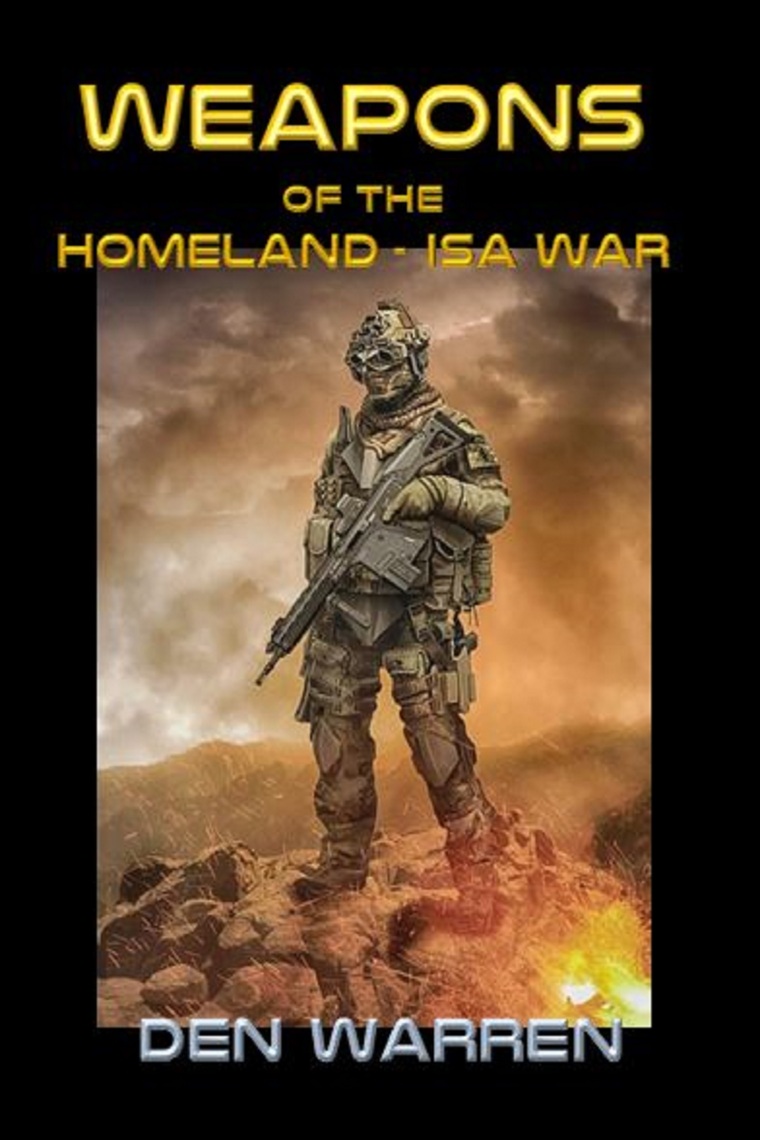 Weapons of the Homeland-ISA War by Den Warren - Ebook | Everand